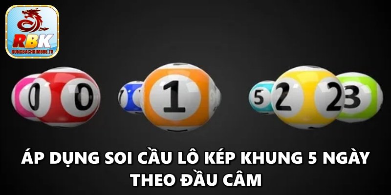 Lô Kép Khung 5 Ngày – Cách Soi Cầu Miễn Phí Ăn Thông