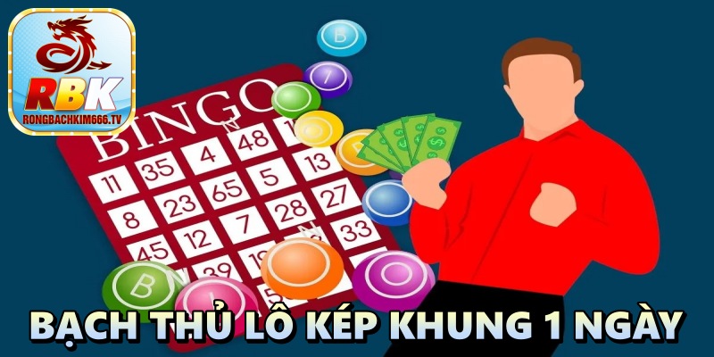 Nuôi Bạch Thủ Lô Kép Khung 1 Ngày Miễn Phí Hiệu Quả