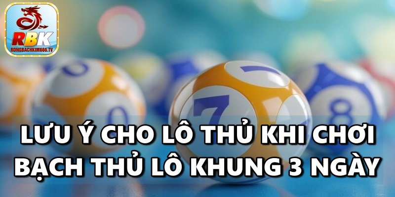 Bạch Thủ Lô Khung 3 Ngày – Hướng Dẫn Nuôi Lô Chính Xác