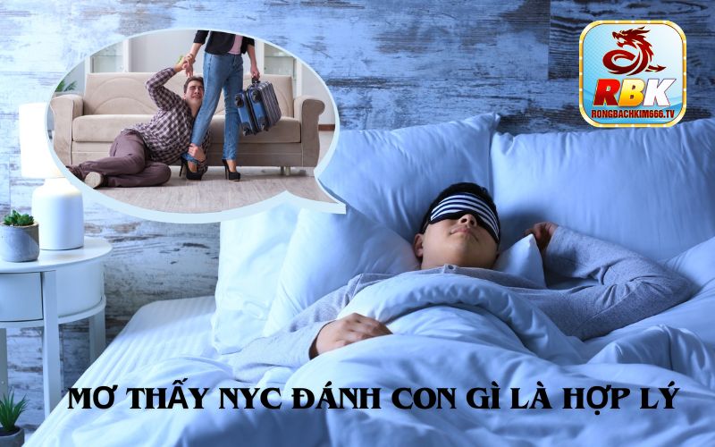 Mơ Thấy Nyc Đánh Con Gì Thắng Lớn