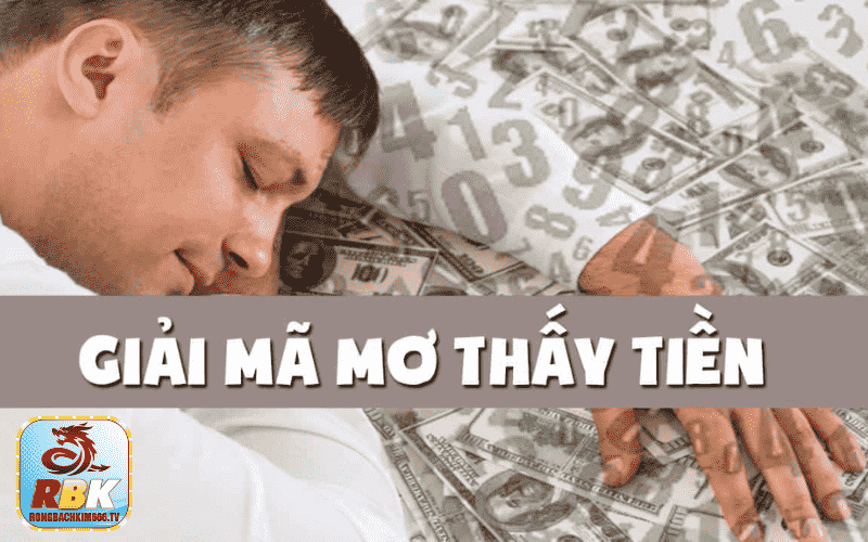 Mơ Thấy Tiền Đánh Con Gì! Giải Mã Giấc Mơ