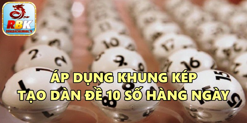 Soi Cầu Dàn Đề 10 Số Hàng Ngày Chuẩn Xác Nhất