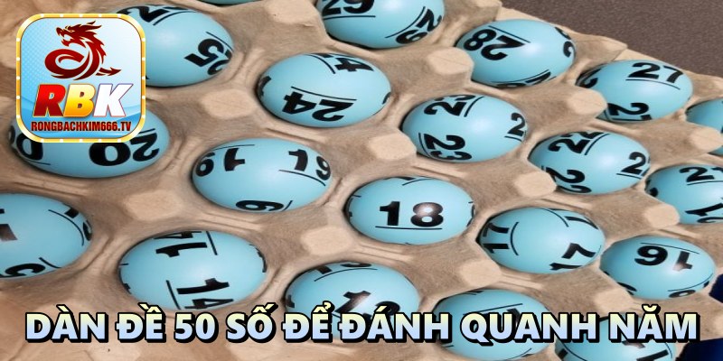 Dàn Đề 50 Số Nuôi Khung 3 Ngày Và Bí Kíp Tạo Dàn Chuẩn