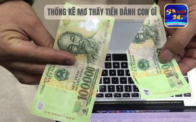 Mơ Thấy Tiền 100 Đánh Con Gì Dễ Trúng Lớn 